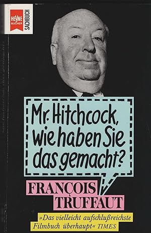 Bild des Verkufers fr Mr. Hitchcock, wie haben Sie das gemacht? Aus dem Franzsischen von Frieda Grafe.(= Heyne Sachbuch 19/4). zum Verkauf von Antiquariat Dirk Borutta