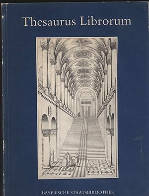 Bild des Verkufers fr Thesaurus librorum : 425 Jahre Bayerische Staatsbibliothek. Katalog zur Ausstellung, Mnchen 18. August - 1. Oktober 1983. Ausstellung und Katalogredaktion: Karl Dachs und Elisabeth Klemm. Verfasser der Katalogbeschreibungen, Mitarbeiter der Bayerischen Staatsbibliothek: Erwin Arnold u.a. Freie Mitarbeit: Julius Assfalg u.a. Verfasser der englischen bersetzungen: Stephan Hanger u.a. (= Ausstellungs-Kataloge 28). zum Verkauf von Antiquariat Dirk Borutta