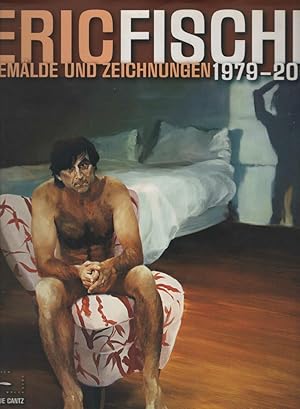 Eric Fischl. Gemälde und Zeichnungen 1979 - 2001. Katalog anlässlich der Ausstellung "Eric Fischl...