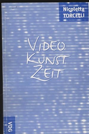 Seller image for Video - Kunst - Zeit. Von Acconci bis Viola. for sale by Antiquariat Dirk Borutta