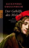 Der Gehilfe des Malers : ein Rembrandt-Roman. Rororo ; 24161.