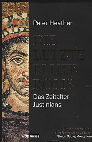 Die letzte Blüte Roms. Das Zeitalter Justinians. Aus dem Englischen von Cornelius Hartz.