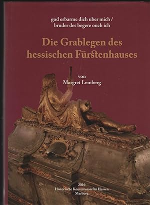 Bild des Verkufers fr Die Grablegen des hessischen Frstenhauses. (= Historische Kommission fr Hessen: Verffentlichungen der Historischen Kommission fr Hessen 71). zum Verkauf von Antiquariat Dirk Borutta