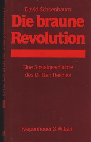 Die braune Revolution. Eine Sozialgeschichte des Dritten Reiches. Mit einem Nachwort von Hans Mom...