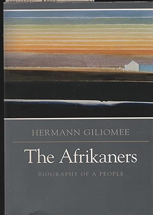 Seller image for The Afrikaners. Biography of a People. for sale by Antiquariat Dirk Borutta