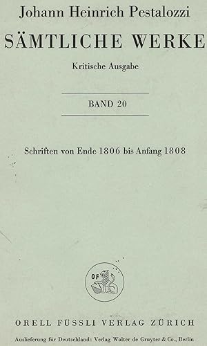 Sämtliche Werke. Kritische Ausgabe. Band 20. Schriften von Ende 1806 bis Anfang 1808 bearbeitet v...