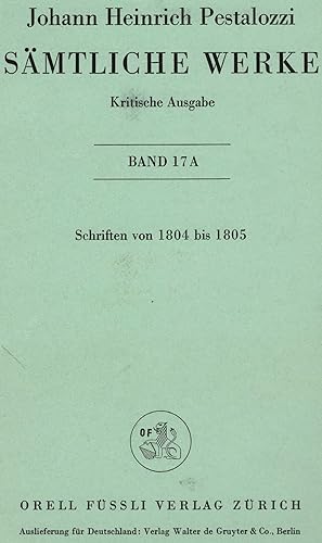 Sämtliche Werke. Kritische Ausgabe. Band 17A. Schriften aus den Jahren ungefähr 1803-1805 bearbei...