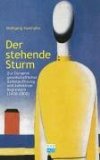 Der stehende Sturm. Zur Dynamik gesellschaftlicher Selbstauflösung (1600 - 2000).