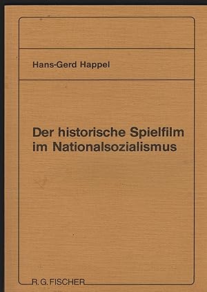 Der historische Spielfilm im Nationalsozialismus.