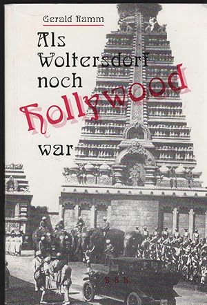 Seller image for Als Woltersdorf noch Hollywood war. for sale by Antiquariat Dirk Borutta