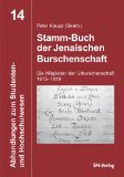 Bild des Verkufers fr Stamm-Buch der jenaischen Burschenschaft. Die Mitglieder in der Urburschenschaft 1815 - 1819. Bearbeitet von Peter Kaupp. (= Abhandlungen zum Studenten- und Hochschulwesen Band 14). zum Verkauf von Antiquariat Dirk Borutta