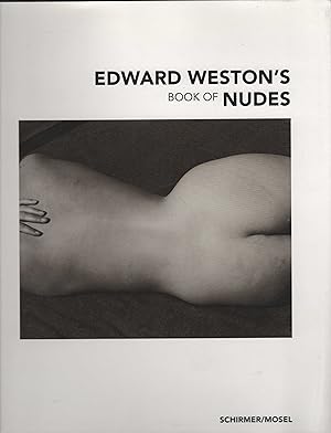 Seller image for Edward Weston's book of nudes. Nach der originalen von Nancy Newhall und Edward Weston zusammengestellten Maquette. Herausgegeben von Brett Abbott. Aus dem Amerikanischen bersetzt von Rudolf Hermstein. for sale by Antiquariat Dirk Borutta