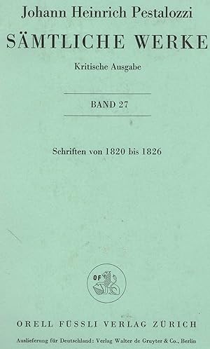 Sämtliche Werke. Kritische Ausgabe. 27. Band. Schriften aus den Jahren 1820-1826 bearbeitet von E...