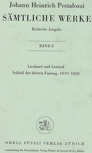 Sämtliche Werke. Kritische Ausgabe. Band 6. Lienhard und Gertrud. Dritte Fassung, 3. Teil 1819. 4...