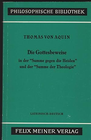 Die Gottesbeweise in der "Summe gegen die Heiden" und der "Summe der Theologie". Text mit Überset...