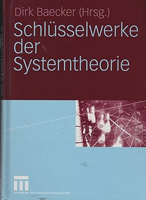 Bild des Verkufers fr Schlsselwerke der Systemtheorie. Herausgegeben von Dirk Baecker. zum Verkauf von Antiquariat Dirk Borutta