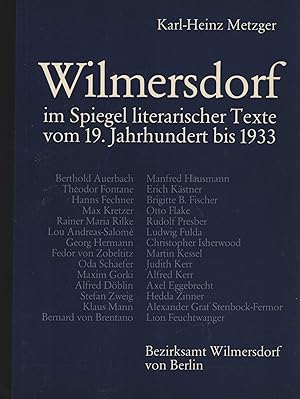 Wilmersdorf im Spiegel literarischer Texte vom 19. Jahrhundert bis 1933. Herausgeber: Bezirksamt ...