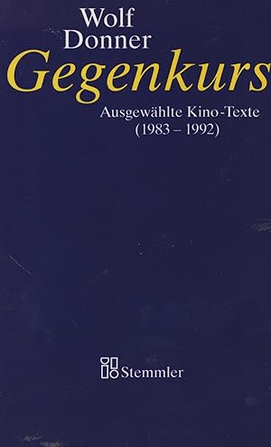 Gegenkurs. Ausgewählte Kino-Texte (1983 - 1992). (= Tip-Magazin-Edition).