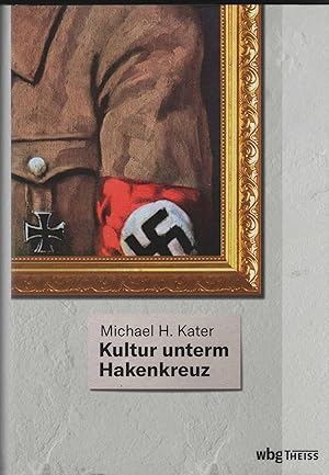 Kultur unterm Hakenkreuz. Aus dem Englischen übersetzt von Michael Haupt.