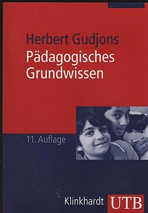 Pädagogisches Grundwissen. Überblick - Kompendium - Studienbuch. Gemeinsam mit Silke Traub. (= UT...