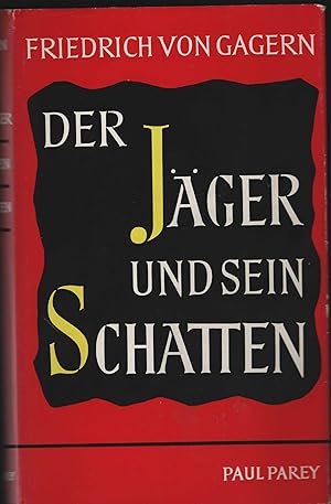 Bild des Verkufers fr Der Jger und sein Schatten. Mit 7 Skizzen des Verfassers. zum Verkauf von Antiquariat Dirk Borutta