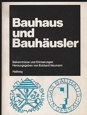 Seller image for Bauhaus und Bauhusler. Bekenntnisse u. Erinnerungen. Herausgegeben von Eckhard Neumann. for sale by Antiquariat Dirk Borutta