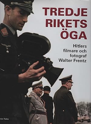 Immagine del venditore per Tredje Rikets ga. Hitlers fimare och fotograf Walter Frentz. Huvudredaktr: Hans Georg Hiller von Gaertringen. venduto da Antiquariat Dirk Borutta