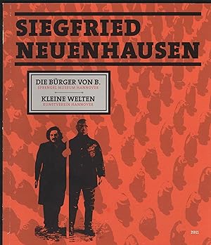 Imagen del vendedor de Siegfried Neuenhausen. Die Brger von B., Sprengel-Museum Hannover, Kleine Welten, Kunstverein Hannover. Katalog anlsslich der Ausstellung Siegfried Neuenhausen, Kleine Welten, Kunstverein Hannover, 6. Juli 2011 - 14. August 2011, Die Brger von B., Sprengel-Museum Hannover, 6. Juli 2011 - 9. Oktober 2011. Herausgeber: Kunstverein Hannover und Sprengel-Museum Hannover. bersetzung Dt./Engl. Michael Wolfson. a la venta por Antiquariat Dirk Borutta