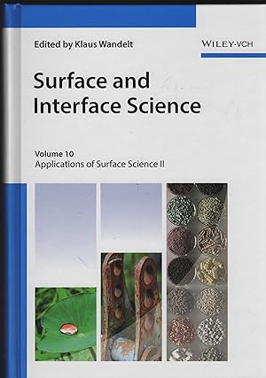 Immagine del venditore per Surface and interface science. Volume 10. Applications of surface science II. Edited by Klaus Wandelt. venduto da Antiquariat Dirk Borutta