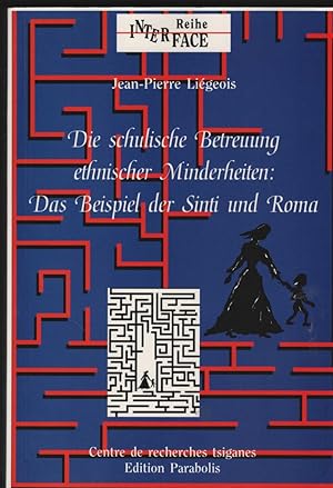 Bild des Verkufers fr Die schulische Betreuung ethnischer Minderheiten. Das Beispiel der Sinti und Roma. Vorwort von Domenico Lenarduzzi. Aus dem Franzsischen von Marion Papenbrok-Schramm. (= Centre de Recherches Tsiganes / Reihe Interface 11). zum Verkauf von Antiquariat Dirk Borutta