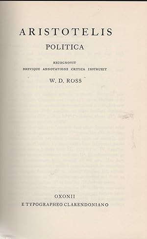 Politica. Recognovit brevique adnotatione critica instruxit W.D. Ross. (= Scriptorum Classicorum ...