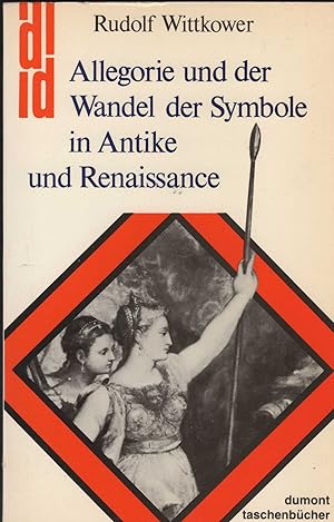 Allegorie und der Wandel der Symbole in Antike und Renaissance. Aus dem Englischen von Benjamin S...