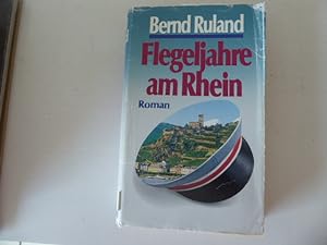 Bild des Verkufers fr Flegeljahre am Rhein. Roman. Pappeinband mit Schutzumschlag zum Verkauf von Deichkieker Bcherkiste