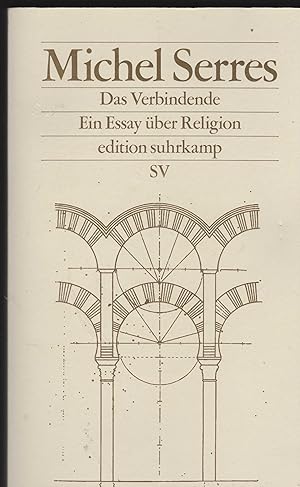 Das Verbindende. Ein Essay über Religion. Aus dem Französischen von Stefan Lorenzer. (= Edition S...