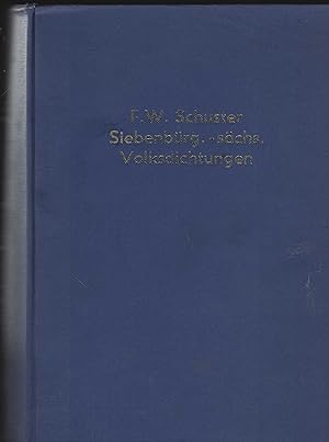 Siebenbürgisch-sächsische Volkslieder, Sprichwörter, Räthsel, Zauberformeln und Kinder-Dichtungen...