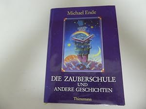 Seller image for Die Zauberschule und andere Geschichten. Hardcover mit Schutzumschlag. 1050 g for sale by Deichkieker Bcherkiste