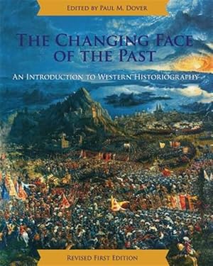 Immagine del venditore per The Changing Face of the Past: An Introduction to Western Historiography venduto da GreatBookPricesUK