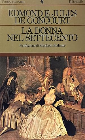 Imagen del vendedor de La donna nel Settecento a la venta por Il Salvalibro s.n.c. di Moscati Giovanni