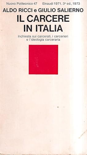 Immagine del venditore per Il carcere in Italia. Inchiesta sui carcerati, i carcerieri e l'ideologia carceraria venduto da Il Salvalibro s.n.c. di Moscati Giovanni