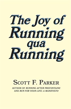 Bild des Verkufers fr The Joy of Running qua Running zum Verkauf von GreatBookPricesUK