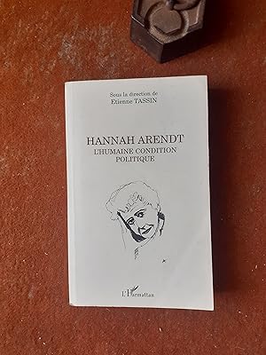 Bild des Verkufers fr Hannah Arendt. L'humaine condition politique zum Verkauf von Librairie de la Garenne