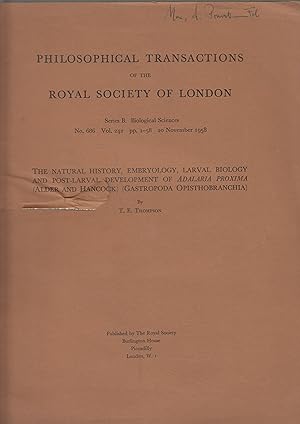 Seller image for Philosophical transactions of the royal society of London : The natural history, embryology, larval biology and post-larval development of Adalaria Proxima (Alder and Hancock) (Gastropoda Opisthobranchia) for sale by PRISCA