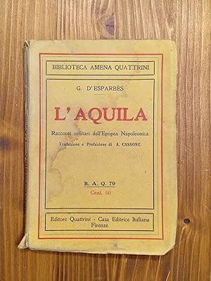 L'Aquila. Racconti militari dell'Epopea Napoleonica