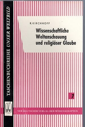 Wissenschaftliche Weltanschauung und religiöser Glaube.