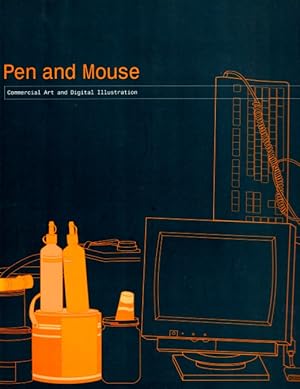 Seller image for Pen and Mouse: Commercial Art and Digital Illustration for sale by LEFT COAST BOOKS