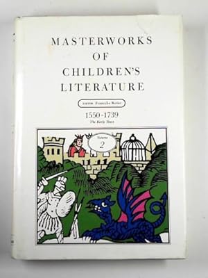 Seller image for Masterworks of children's literature, vol. 2: the early years, 1550-1739 for sale by Cotswold Internet Books