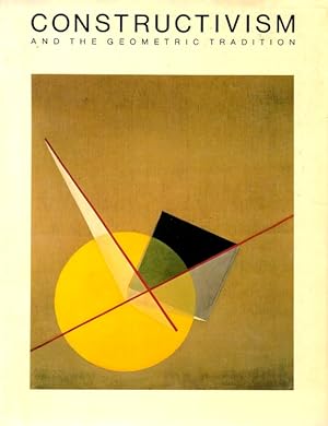 Seller image for Constructivism and the Geometric Tradition: Selections from the McCrory Corporation Collection for sale by LEFT COAST BOOKS