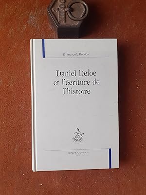 Daniel Defoe et l'écriture de l'histoire