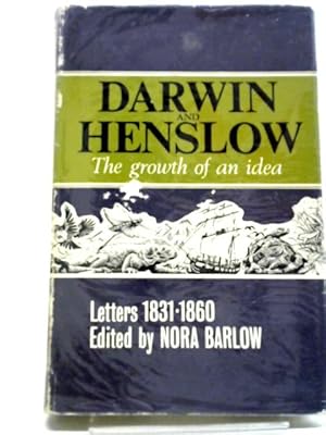 Bild des Verkufers fr Darwin And Henslow: The Growth Of An Idea; Letters 1831-1860. zum Verkauf von World of Rare Books