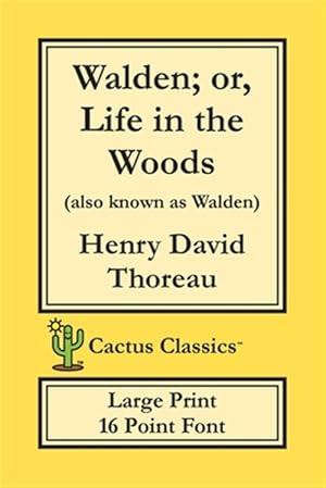 Imagen del vendedor de Walden; or, Life in the Woods (Cactus Classics Large Print): 16 Point Font; Large Text; Large Type a la venta por GreatBookPricesUK